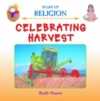 This book explores what 'harvest' means and how it relates back to the Christian festival of thankfulness and sharing. It also looks at the Jewish festival of Sukkot and examines helping people in need.   Ages:  3+   Price:  10.99