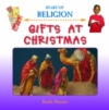A book which examines the giving and receiving of presents at Christmas.  It tells the story of the wise men who took gifts to baby Jesus and explains the Christian belief that Jesus was God's gift to the world.   Ages:  3+   Price:  10.99